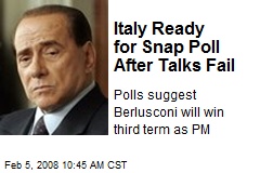 Italy Ready for Snap Poll After Talks Fail