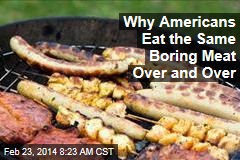 Why Americans Eat the Same Boring Meat Over and Over