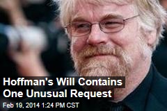 Hoffman&#39;s Will Contains One Unusual Request