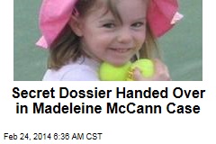 Secret Dossier Handed Over in Madeleine McCann Case