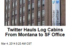 Twitter Hauls Log Cabins From Montana to Cafeteria