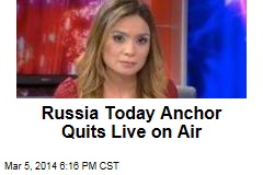Russia Today Anchor Quits Live on Air