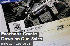 Facebook Cracks Down on Gun Sales