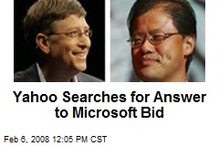 Yahoo Searches for Answer to Microsoft Bid