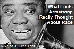 What Louis Armstrong Really Thought About Race