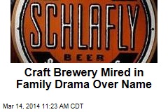 Craft Brewery Mired in Family Drama Over Name