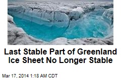 Last Stable Part of Greenland Ice Sheet No Longer Stable