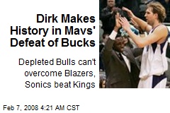Dirk Makes History in Mavs' Defeat of Bucks