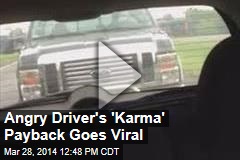 Angry Driver&#39;s &#39;Karma&#39; Payback Goes Viral