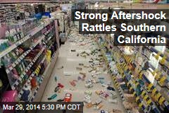 Strong Aftershock Rattles Southern California