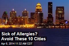 Sick of Allergies? Avoid These 10 Cities