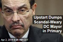 Upstart Dumps Scandal-Weary DC Mayor in Primary