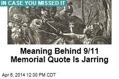 Meaning Behind 9/11 Memorial Quote Is Jarring