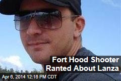 Fort Hood Shooter Ranted About Lanza