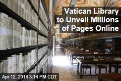 Vatican Library to Unveil Millions of Pages Online