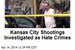 Kansas City Shootings Investigated as Hate Crimes