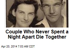 Couple Who Never Spent a Night Apart Die Together