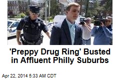 &#39;Preppy Drug Ring&#39; Busted in Affluent Philly Suburbs