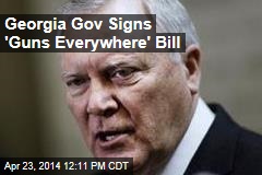 Georgia Gov Signs &#39;Guns Everywhere&#39; Bill