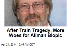 After Train Tragedy, More Woes for Allman Biopic