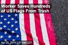 Worker Saves Hundreds of US Flags From Trash