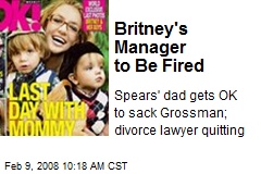 Britney's Manager to Be Fired