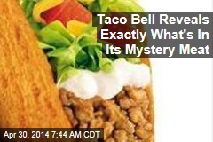 Taco Bell Reveals Exactly What&#39;s In Its Mystery Meat