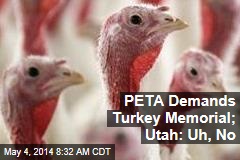 PETA Demands Turkey Memorial; Utah: Uh, No