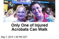 Only One of Injured Acrobats Can Walk