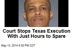 Court Stops Texas Execution With Just Hours to Spare