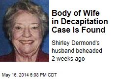 Body of Wife in Decapitation Case Is Found