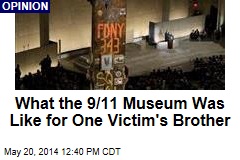 What the 9/11 Museum Was Like for One Victim&#39;s Brother