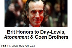 Brit Honors to Day-Lewis, Atonement &amp; Coen Brothers