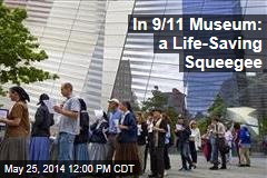 In 9/11 Museum: a Life-Saving Squeegee