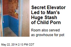 Secret Elevator Led to Man&#39;s Huge Stash of Child Porn