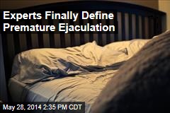 Experts Finally Define Premature Ejaculation