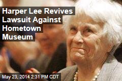 Harper Lee Revives Lawsuit Against Hometown Museum