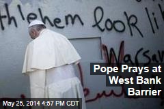 Pope Prays at West Bank Barrier
