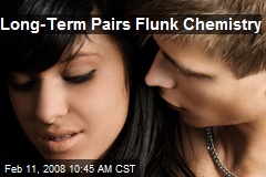 Long-Term Pairs Flunk Chemistry