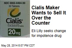 Cialis Maker Wants to Sell It Over the Counter