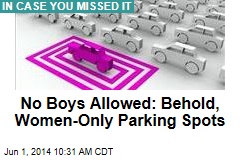 No Boys Allowed: Behold, Women-Only Parking Spots
