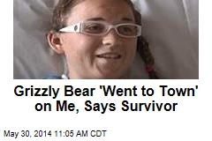 Grizzly Bear &#39;Went to Town&#39; on Me, Says Survivor