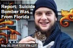 Report: Suicide Bomber Was From Florida