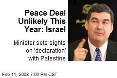 Peace Deal Unlikely This Year: Israel