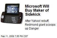 Microsoft Will Buy Maker of Sidekick