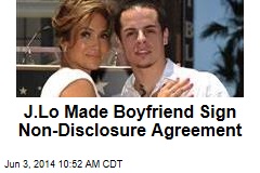J.Lo Made Boyfriend Sign Non-Disclosure Agreement