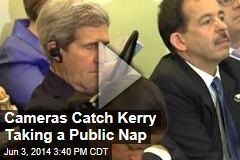 Cameras Catch Kerry Taking a Public Nap