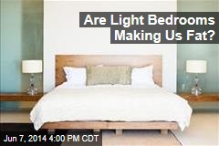 Are Light Bedrooms Making Us Fat?