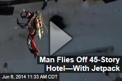 Man Flies Off 45-Story Hotel&mdash;With Jetpack