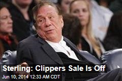 Sterling: Clippers Sale is Off
